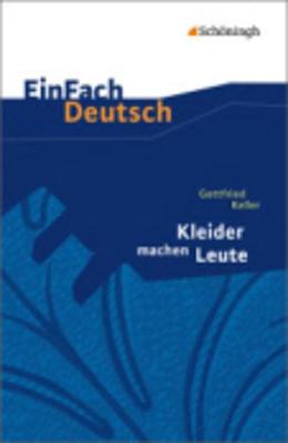 Einfach Deutsch: Einfach Deutsch/Keller/Kleider Machen Leute (Paperback)