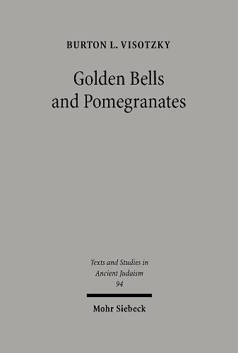 Golden Bells and Pomegranates by Burton L. Visotzky Waterstones