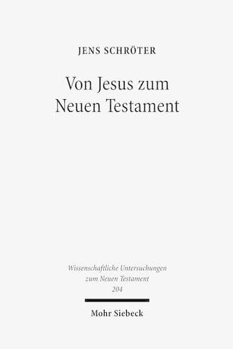 Von Jesus Zum Neuen Testament by Jens Schröter | Waterstones