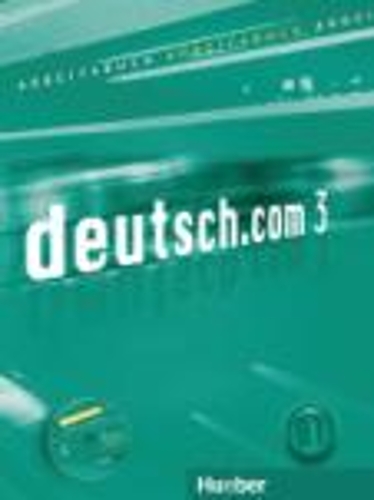 deutsch.com: Arbeitsbuch 3 mit CD zum Arbeitsbuch