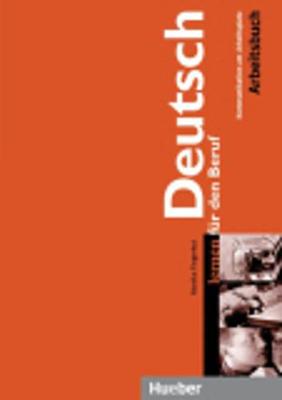 Deutsch lernen fur den Beruf: Arbeitsbuch (Paperback)