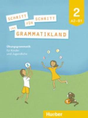 Schritt fur Schritt ins Grammatikland: Grammatik fur Kinder und Jugendliche (Paperback)