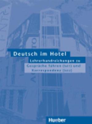 Deutsch Im Hotel - Gesprache Fuhren: Lehrerhandreichungen (Paperback)