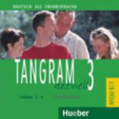 Tangram aktuell: CD zum Kursbuch 3 - Lektion 1-4