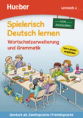 Spielerisch Deutsch lernen: Lernstufe 2 - Neue Geschichten - Wortschatzerweiteru (Paperback)