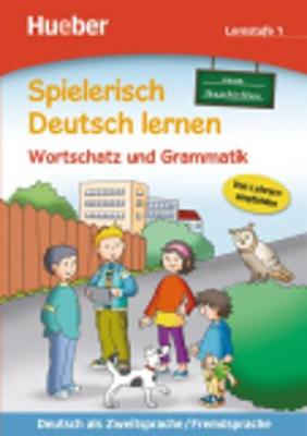 Spielerisch Deutsch lernen: Lernstufe 1 - Wortschatz und Grammatik/Neue Geschic (Paperback)