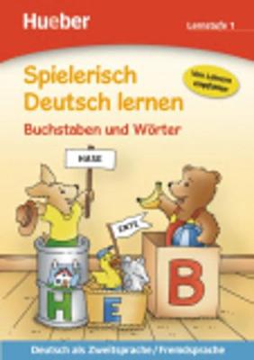 Spielerisch Deutsch lernen: Buchstaben und Worter - Lernstufe 1 (Paperback)