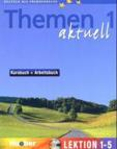Themen Aktuell in sechs Banden: Kursbuch und Arbeitsbuch 1 Lektionen 1 - 5 mit