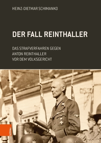 Der Fall Reinthaller: Das Strafverfahren gegen Anton Reinthaller vor dem Volksgericht (Hardback)