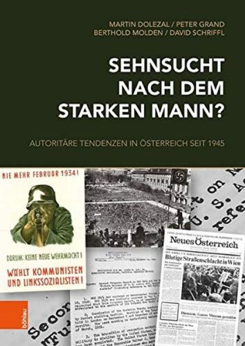 Sehnsucht nach dem starken Mann?: Autoritare Tendenzen in OEsterreich seit 1945 (Hardback)