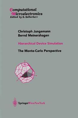 Hierarchical Device Simulation: The Monte-Carlo Perspective - Computational Microelectronics (Hardback)