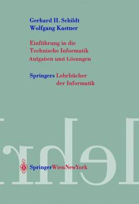Einfuhrung in Die Technische Informatik - Aufgaben Und Losungen (Paperback)