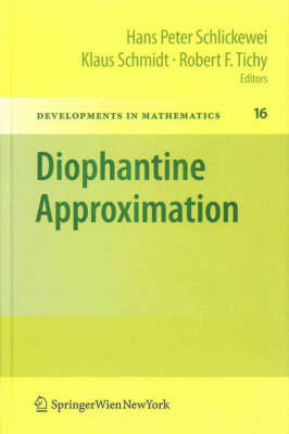 Diophantine Approximation: Festschrift for Wolfgang Schmidt - Developments in Mathematics v. 16 (Hardback)