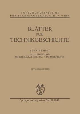 Bl tter F r Technikgeschichte - Bltter Fr Technikgeschichte 10 (Paperback)