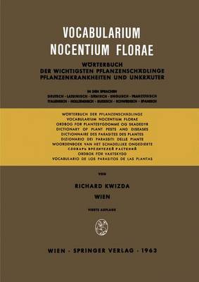 Vocabularium Nocentium Florae: Worterbuch der Wichtigsten Pflanzenschadlinge Pflanzenkrankheiten und Unkrauter (Paperback)