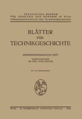 Bl tter F r Technikgeschichte: Siebenundzwanzigstes Heft - Blatter Fa1/4r Technikgeschichte 27 (Paperback)