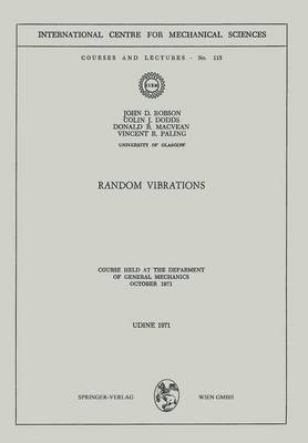 Random Vibrations: Course Held at the Department of General Mechanics October 1971 - CISM International Centre for Mechanical Sciences 115 (Paperback)