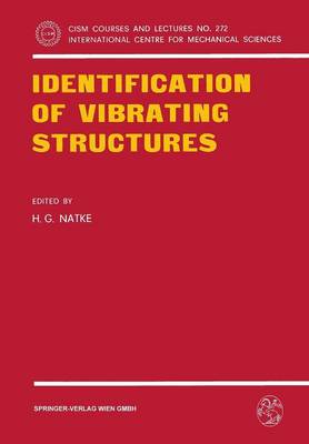 Identification of Vibrating Structures - CISM International Centre for Mechanical Sciences 272 (Paperback)