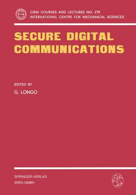Secure Digital Communications - CISM International Centre for Mechanical Sciences 279 (Paperback)