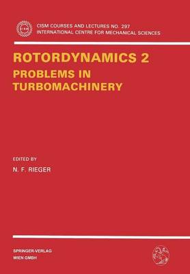 Rotordynamics 2: Problems in Turbomachinery - CISM International Centre for Mechanical Sciences 297 (Paperback)
