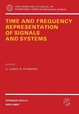 Time and Frequency Representation of Signals and Systems - CISM International Centre for Mechanical Sciences 309 (Paperback)