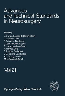 Advances and Technical Standards in Neurosurgery: v. 21 - Advances and Technical Standards in Neurosurgery v. 21 (Hardback)