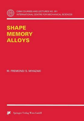 Shape Memory Alloys - CISM International Centre for Mechanical Sciences 351 (Paperback)