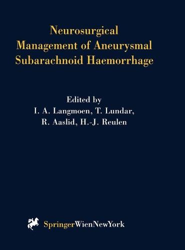Neurosurgical Management of Aneurysmal Subarachnoid Haemorrhage - Acta Neurochirurgica Supplement 72 (Hardback)