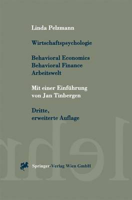 Wirtschaftspsychologie: Behavioral Economics. Behavioral Finance. Arbeitswelt (Paperback)