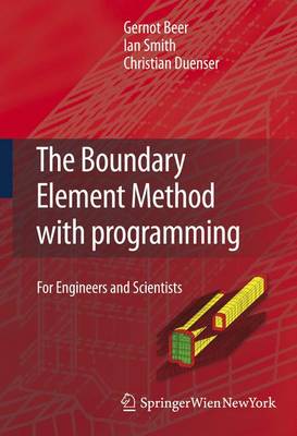 The Boundary Element Method with Programming: For Engineers and Scientists (Paperback)