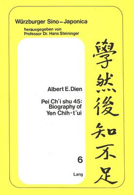 Pei Ch'i Shu 45: Biography of Yen Chih-t'ui (Paperback)