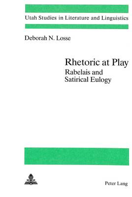 Rhetoric at Play: Rabelais and Satirical Eulogy (Paperback)