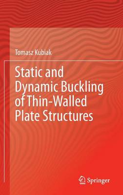 Static and Dynamic Buckling of Thin-Walled Plate Structures (Hardback)