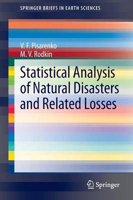 Statistical Analysis of Natural Disasters and Related Losses - SpringerBriefs in Earth Sciences (Paperback)