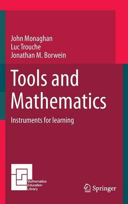 Tools and Mathematics - Mathematics Education Library (Hardback)