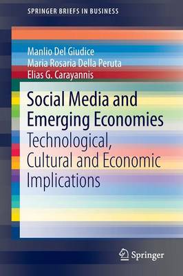 Social Media and Emerging Economies: Technological, Cultural and Economic Implications - SpringerBriefs in Business (Paperback)