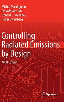 Controlling Radiated Emissions by Design (Hardback)