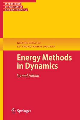 Energy Methods in Dynamics - Interaction of Mechanics and Mathematics (Paperback)