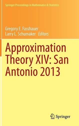 Approximation Theory XIV: San Antonio 2013 - Springer Proceedings in Mathematics & Statistics 83 (Hardback)