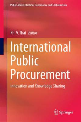 International Public Procurement: Innovation and Knowledge Sharing - Public Administration, Governance and Globalization 14 (Hardback)