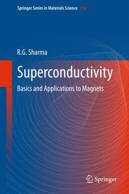 Superconductivity: Basics and Applications to Magnets - Springer Series in Materials Science 214 (Hardback)