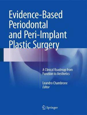 Evidence-Based Periodontal and Peri-Implant Plastic Surgery: A Clinical Roadmap from Function to Aesthetics (Hardback)