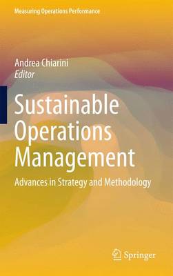 Sustainable Operations Management: Advances in Strategy and Methodology - Measuring Operations Performance (Hardback)