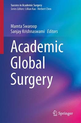 Academic Global Surgery - Success in Academic Surgery (Paperback)