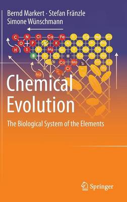 Chemical Evolution: The Biological System of the Elements (Hardback)