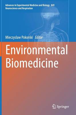 Environmental Biomedicine - Neuroscience and Respiration 849 (Hardback)