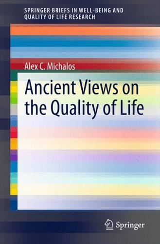 Ancient Views on the Quality of Life - SpringerBriefs in Well-Being and Quality of Life Research (Paperback)