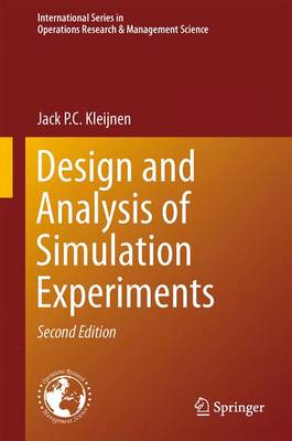 Design and Analysis of Simulation Experiments - International Series in Operations Research & Management Science 230 (Hardback)