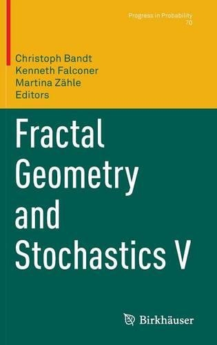 Fractal Geometry and Stochastics V - Progress in Probability 70 (Hardback)
