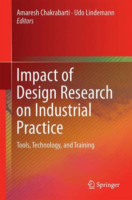 Impact of Design Research on Industrial Practice: Tools, Technology, and Training (Hardback)